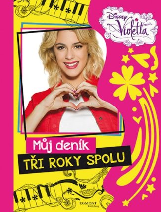 Violetta - Můj deník - Tři roky spolu