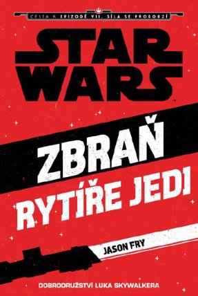 Star Wars - Cesta k Epizodě VII - Zbraň rytíře Jedi (Luke Skywalker)