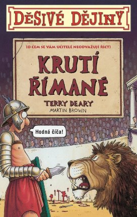 Děsivé dějiny Krutí Římané