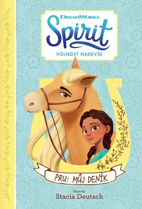 Spirit Volnost nadevše - Pru: Můj deník