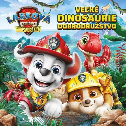 Labková patrola - Dinosaurí film - Rozprávka k filmu