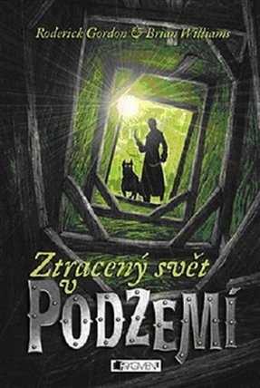 Podzemí 1 - Ztracený svět v Podzemí