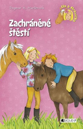 Ela a Mrkvička - Zachráněné štěstí