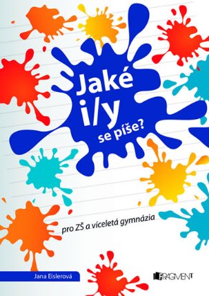 Jaké i/y se píše? - Český jazyk - 2. vyd