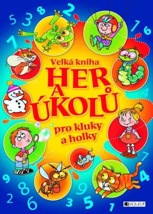 Velká kniha her a úkolů pro kluky a holky