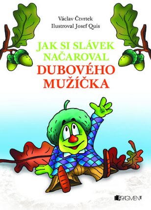 Václav Čtvrtek – Jak si Slávek načaroval