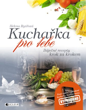Kuchařka pro tebe – báječné recepty krok