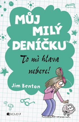 Můj milý deníčku 8 – To mi hlava nebere!