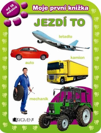 Jezdí to - Moje první knížka 
