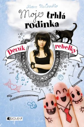 Deník rebelky 1 - Moje trhlá rodinka