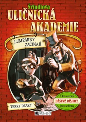 Švindlova uličnická akademie - Lumpárny