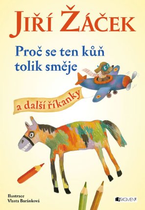 Proč se ten kůň tolik směje a další říka