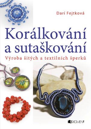Korálkování a sutaškování - Výroba šitýc