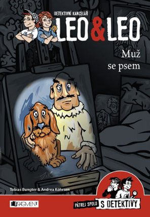 Detektivní kancelář Leo & Leo - Muž se psem