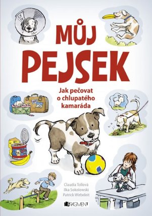 Můj pejsek - Jak pečovat o chlupatého kamaráda
