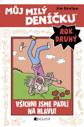 Můj milý deníčku (2. rok) - Všichni jsme padlí na hlavu!