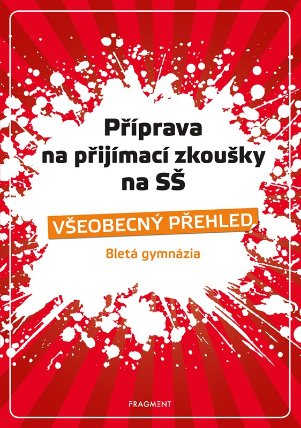 Příprava na přijímací zkoušky na SŠ – Všeobecný přehled 8G