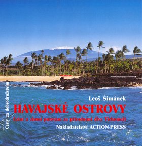 Havajské ostrovy - Letní a zimní putování za přírodními divy Tichomoří