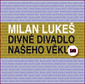 Divné divadlo našeho věku