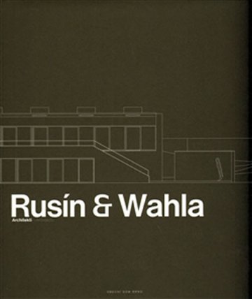 Rusín - Wahla Architekti