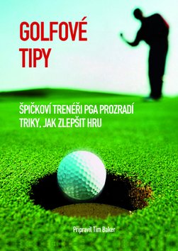 Golfové tipy - Špičkoví trenéři PGA prozradí triky, jak zlepšit hru