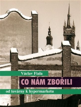 Co nám zbořili