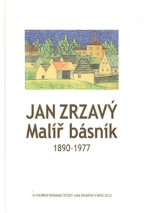 Jan Zrzavý - Malíř – básník 1890-1977