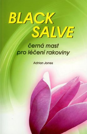 Black Salve: Černá mast pro léčení rakoviny
