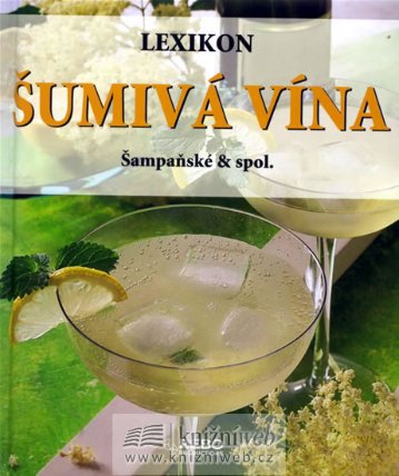 Lexikon šumivá vína, šampaňské & spol.