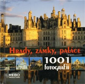 Hrady, zámky, paláce - 1001 fotografií 