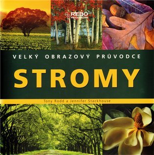 Stromy - Velký obrazový průvodce