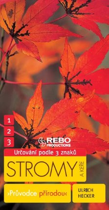 Stromy a keře - Průvodce přírodou