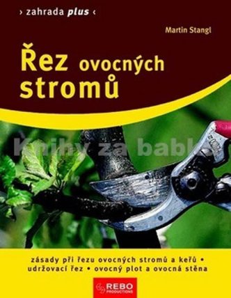 Řez ovocných stromů - Zahrada plus