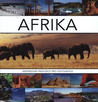 Afrika - Inspirativní průvodce pro cestovatele