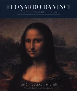 Leonardo - Život, osobnost a dílo