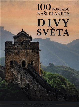 100 pokladů naší planety: Divy světa