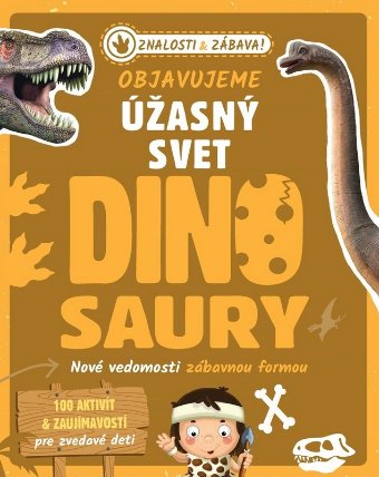 Objavujeme úžasný svet Dinosaury