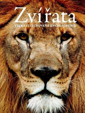 Zvířata - Velká ilustrovaná encyklopedie