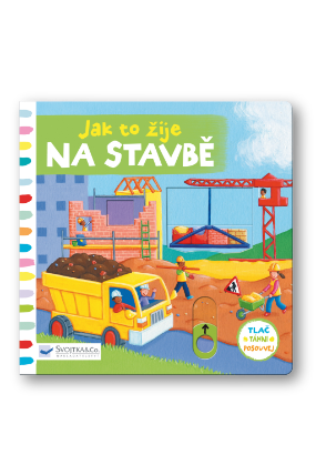 Jak to žije na stavbě