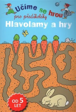 Hlavolamy a hry - Učíme se hrou pro předškoláky