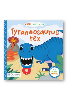 Ahoj Dinosaure / Tyrannosaurus Rex