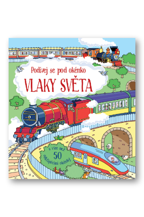 Vlaky světa - Podívej se pod okénko
