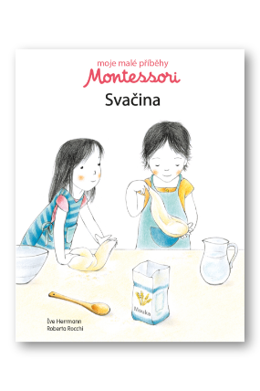 Moje malé příběhy Montessori - Svačina