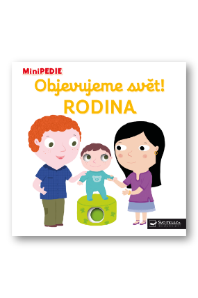 MiniPEDIE Objevujeme svět! Rodina