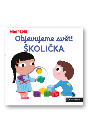 MiniPEDIE Objevujeme svět! Školička