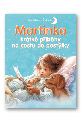 Martinka - krátké příběhy na cestu do postýlky