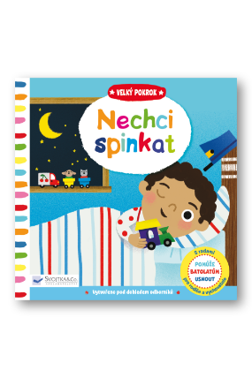 Nechci spinkat - Velký pokrok