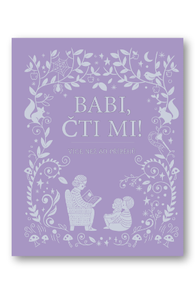 Babi, čti mi! - Více než 80 příběhů