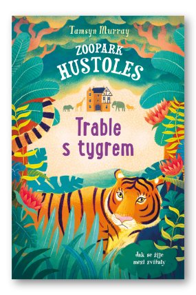 Zoopark Hustoles - Trable s tygrem