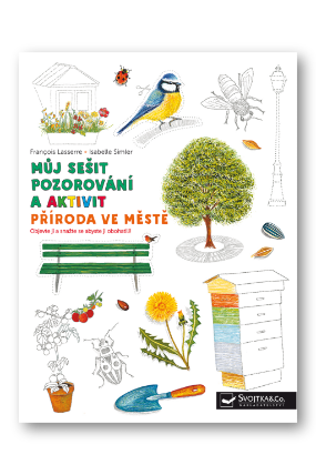 Můj sešit pozorování a aktivit: Příroda ve městě